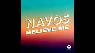 Navos  Believe Me [upl. by Zarla910]