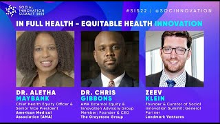 Social Innovation Summit 2022  In Full Health Equitable Health Innovation [upl. by Waldman]