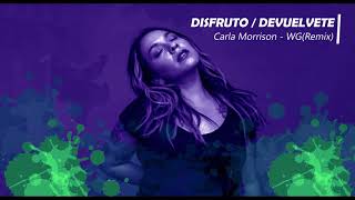 Disfruto  Devuelvete Carla Morrison  WGRemix [upl. by Idnaj390]