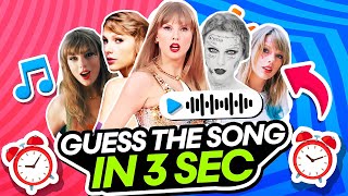 GUESS THE TAYLOR SWIFTS SONGS BY 3 SECONDS 🎸Swiftie Test [upl. by Dore]