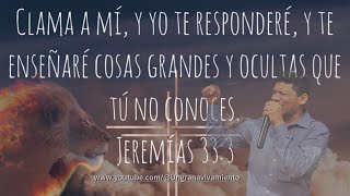 Jeremias 333 Orando por una respuesta de Dios [upl. by Laud]