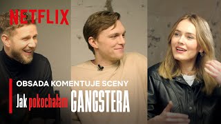 Obsada Jak Pokochałam Gangstera komentuje sceny z filmu  Netflix [upl. by Mill]