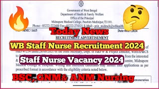 💥WB Staff Nurse Recruitment 2024 🔥Paschim Medinipur Staff Nurse 🔥Nursing Job Vacancy 2024 [upl. by Roley]