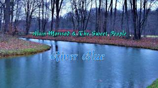 Alain Morisod amp Sweet PeopleRiver blue [upl. by Creigh]