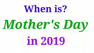 When is mothers day in 2019  मदर्स डे 2019  Mothers Day Date In India [upl. by Artenek]