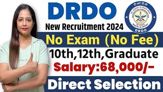 DRDO New Recruitment 2024No ExamDRDO Recruitment 2024Technical Government jobGovt Jobs Oct 2024 [upl. by Cinimod119]