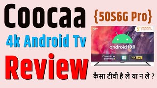 Coocaa 50 inch 4k android tv review  coocaa 55S6G Pro unboxing specification [upl. by Graeme91]