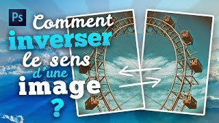 PHOTOSHOP  Comment inverser une image  Tuto [upl. by Sheley]