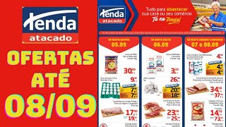 TENDA ATACADO OFERTAS ATÉ 08092024 FOLHETO OFERTAS FIM DE SEMANA [upl. by Burton]