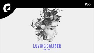 Loving Caliber ft Lauren Dunn  A Way To Stay [upl. by Einohtna]