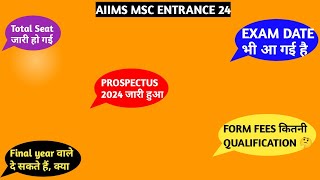 Aiims msc entrance exam 24 total seat जारी exam date आ गई [upl. by Grassi]