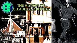 URBAN HISTORY EXPLORES THE HISTORY OF GLEADLESS SHEFFIELD [upl. by Lurie]