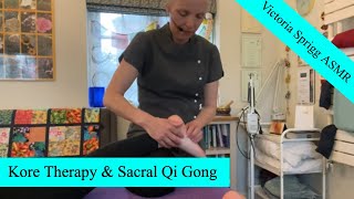 IMPROVED SOUND ASMR Kore Therapy Foot amp Leg Repattern Sacral Qi Gong with Victoria amp India  3 of 5 [upl. by Amoritta]