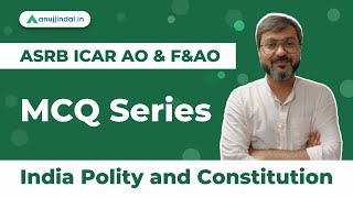 ASRB ICAR AO amp FampAO  India Polity and Constitution  MCQ Series by Manish Sir [upl. by Etiragram]