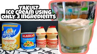 YAKULT ICE CREAM Using only 3 ingredients  LORAINE CASI [upl. by Acissey]