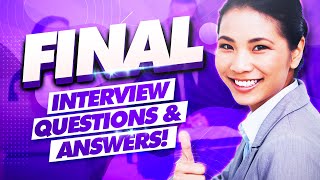 FINAL Interview Questions and Answers Final Job Interview Tips [upl. by Wollis]