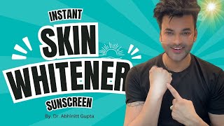 quotInstant Skin Whitener Dr Abhinit Guptas Sunscreen for Silky Smooth and Poreless Skinquot laskomig [upl. by Fernand650]