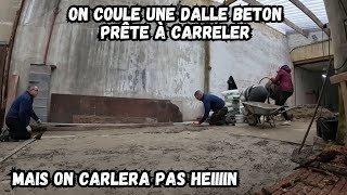 ON COULE UNE DALLE BETON PRETE A CARRELER DEVANT LE HANGAR ON VA ROULER SUR DU PLAT ENFIN [upl. by Desi]