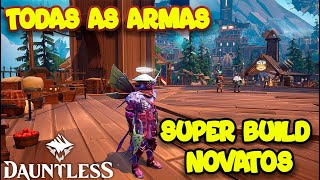 DAUNTLESS BUILD NOVATO  SUPER BUILD NOVATOS  A MELHOR PARA TODAS AS ARMAS [upl. by Sessylu]