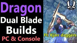 MHW Dragon Elemental Dual Blade Builds  High DPS  Comparison  ft Kjarr daggers  PC amp Console [upl. by Laon]