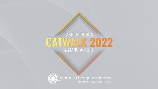 Class of 2022 Fashion Catwalk at Marbella Design Academy [upl. by Malone622]