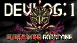 Godstone Devlog 1 Everything Godstone [upl. by Newg]