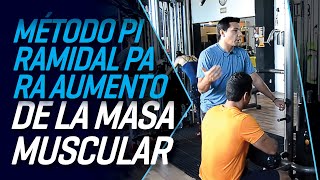 Método piramidal para aumento de la masa muscular [upl. by Junius]