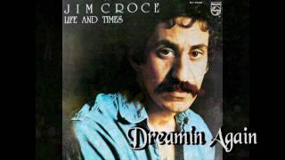 Jim Croce  Dreamin Again 1973 [upl. by Tallou]