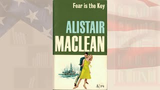 Fear Is the Key  Alistair MacLean  Audiobook [upl. by Nev]