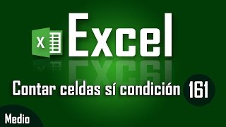 Como contar celdas si se cumple condición en Excel  Capítulo 161 [upl. by Renrew]