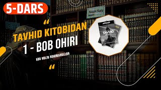 5 TAVHID KITOBIDAN 1BOB OHIRI  TAVHID DARSLARI  ABU HOLID ROHIMAHULLOH [upl. by Lawtun]