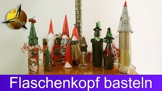 Flaschenkopf selber basteln  Geschenkidee [upl. by Dowd326]