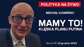 Michał Kamiński komentarz Mamy TO Klęska planu Putina 13122023 [upl. by Storfer310]