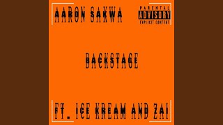 Backstage feat Ice Kream amp Zai [upl. by Auqinu306]