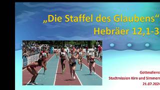 Staffellauf des Glaubens Predigt 21072024 [upl. by Swayne]