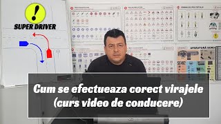 Cum se efectueaza corect virajele curs video de conducere Scoala de soferi Super Driver [upl. by Nawoj502]