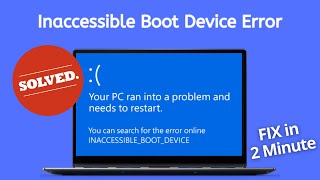 How to Fix Inaccessible Boot Device  Your PC Ran into a Problem and needs to restart  Blue screen [upl. by Ortrude]