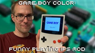 Game Boy Color Funny Playing IPS Screen Mod [upl. by Katzen783]