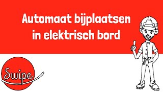 Swipe Elektriciteit  Automaat bijplaatsen in elektrisch bord [upl. by Hiltner]