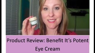 Product Review Benefit Its Potent Eye Cream [upl. by Eylloh]