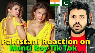 Pakistani React on Indian Monti Roy TIKTOK VIDEOS Reaction Vlogger [upl. by Adnerb]