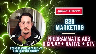 Introduction to B2B Programmatic Ads  What are Programmatic Ads and Top Programmatic Strategy [upl. by Konyn]