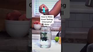 How to Make Great Tasting Chlorophyll Water Short [upl. by Rebeka]