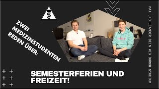 Semesterferien und Freizeit im Medizinstudium  Wie viel bleibt übrig [upl. by Ailahtan]