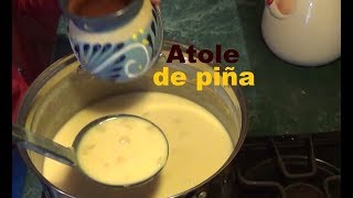 Como hacer atole de piña [upl. by Varrian]