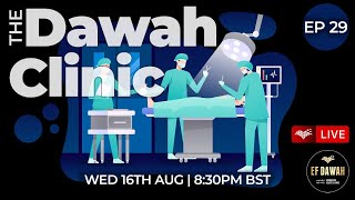 The Dawah Clinic  Episode 29 [upl. by Leval]