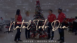 Natal Todo Dia  Roupa Nova  Cover [upl. by Ynoep554]