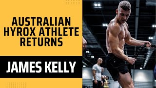 Australian HYROX Athlete Returns  Interview with James Kelly [upl. by Yriek9]