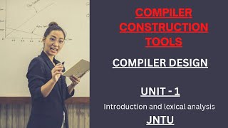 Compiler construction tools  Compiler Design  jntu [upl. by Nosille662]