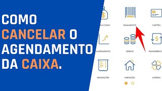 Como Cancelar o Pagamento por Agendamento da Caixa [upl. by Boonie965]